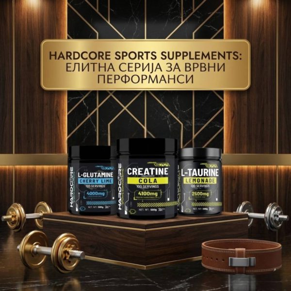 Hardcore Creatine Hardcore Glutamine Hardcore Taurine